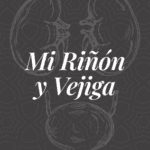 Mi Riñón y Vejiga